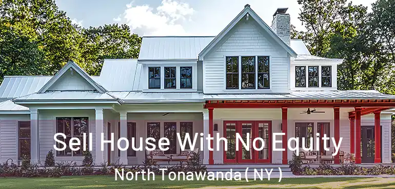  Sell House With No Equity North Tonawanda ( NY )