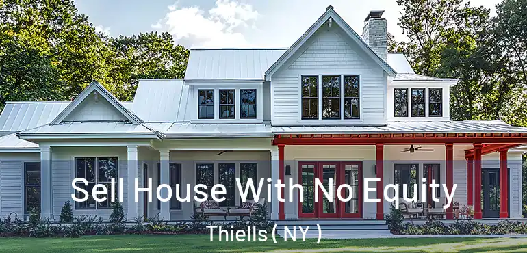  Sell House With No Equity Thiells ( NY )