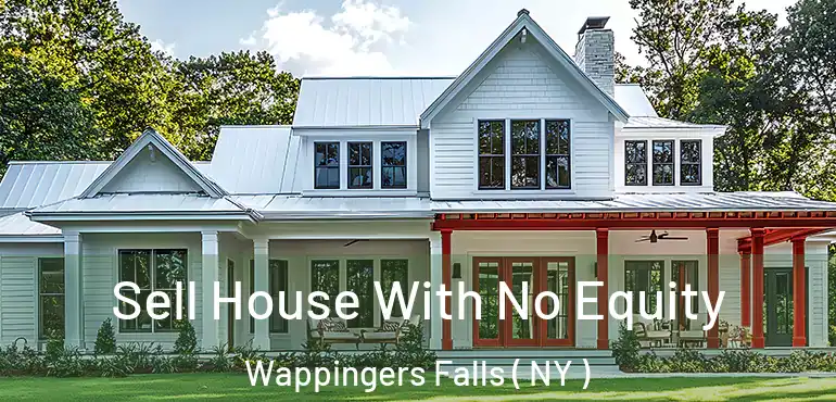  Sell House With No Equity Wappingers Falls ( NY )