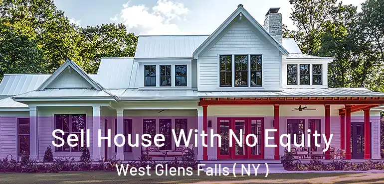  Sell House With No Equity West Glens Falls ( NY )