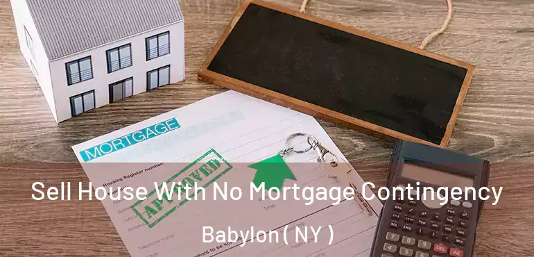  Sell House With No Mortgage Contingency Babylon ( NY )