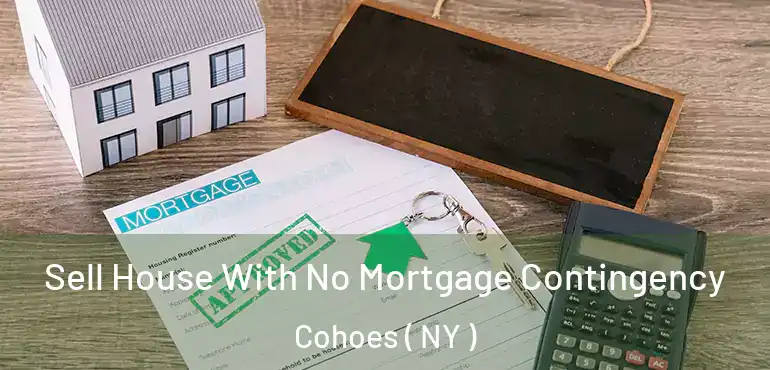  Sell House With No Mortgage Contingency Cohoes ( NY )