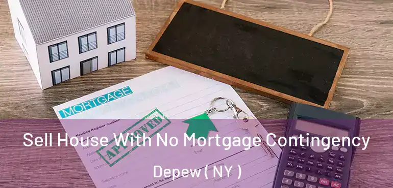  Sell House With No Mortgage Contingency Depew ( NY )