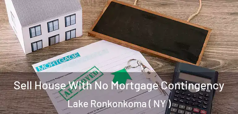  Sell House With No Mortgage Contingency Lake Ronkonkoma ( NY )