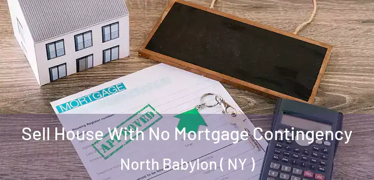  Sell House With No Mortgage Contingency North Babylon ( NY )