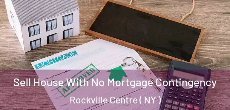  Sell House With No Mortgage Contingency Rockville Centre ( NY )