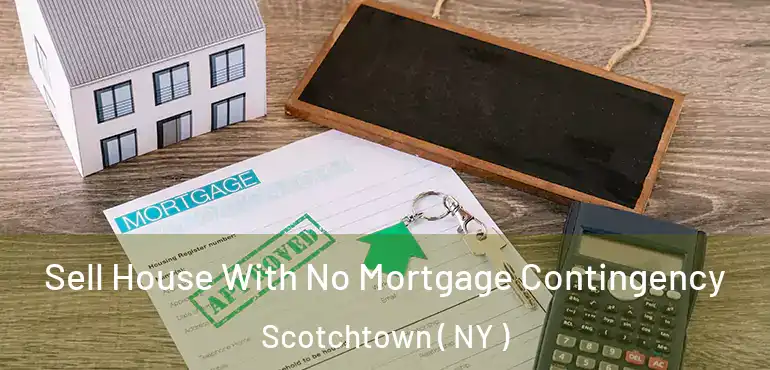  Sell House With No Mortgage Contingency Scotchtown ( NY )