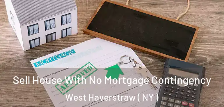  Sell House With No Mortgage Contingency West Haverstraw ( NY )