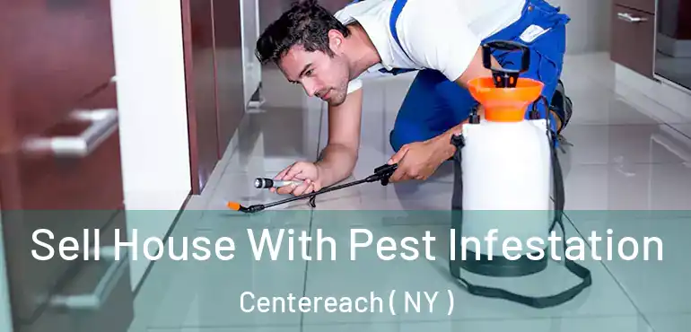  Sell House With Pest Infestation Centereach ( NY )