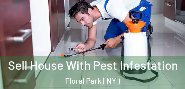  Sell House With Pest Infestation Floral Park ( NY )