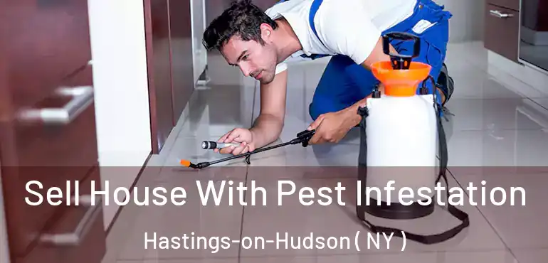  Sell House With Pest Infestation Hastings-on-Hudson ( NY )