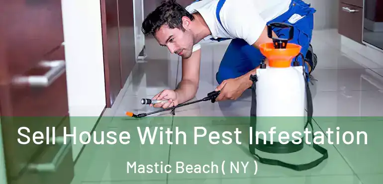  Sell House With Pest Infestation Mastic Beach ( NY )