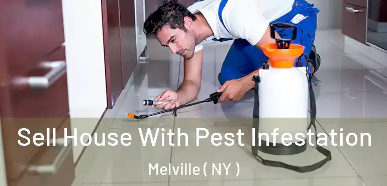  Sell House With Pest Infestation Melville ( NY )