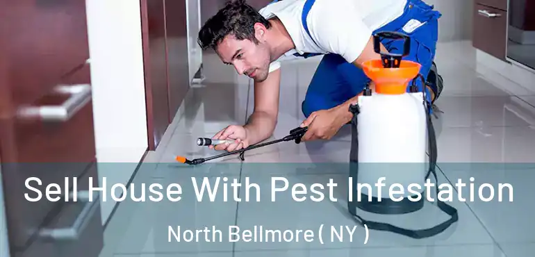  Sell House With Pest Infestation North Bellmore ( NY )