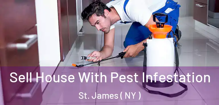  Sell House With Pest Infestation St. James ( NY )