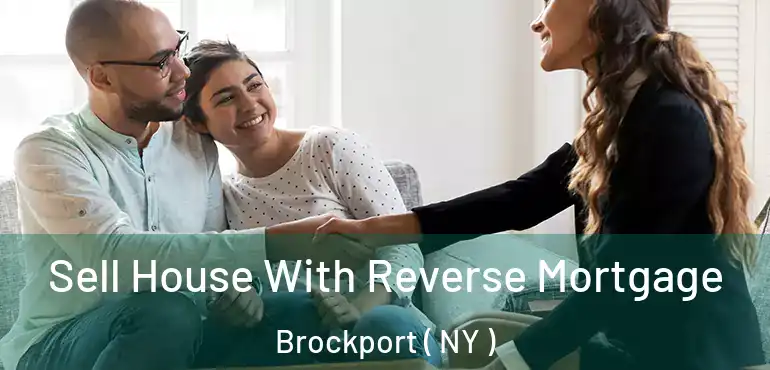  Sell House With Reverse Mortgage Brockport ( NY )