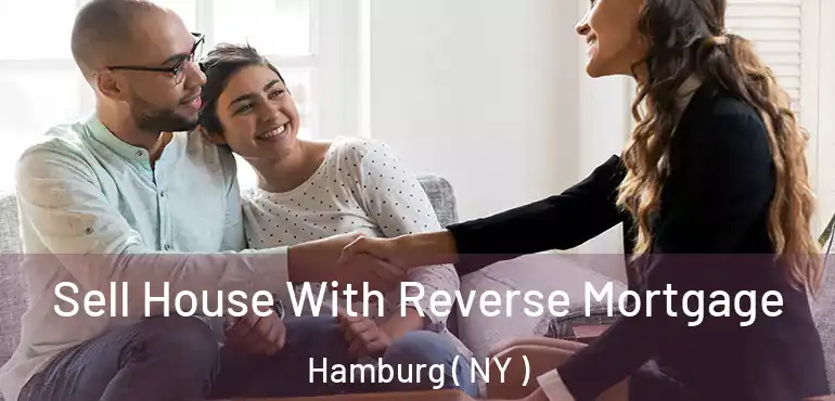  Sell House With Reverse Mortgage Hamburg ( NY )