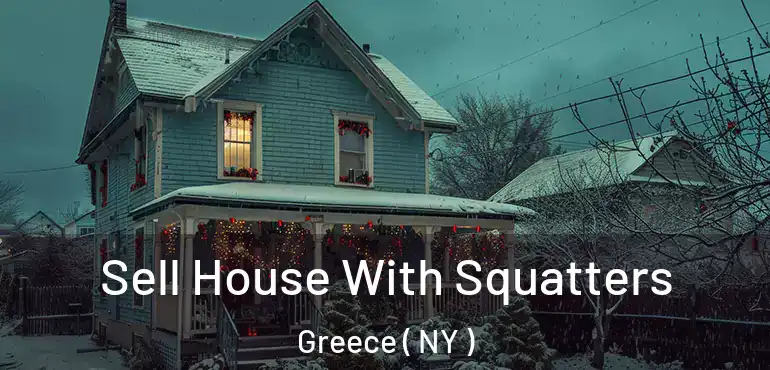  Sell House With Squatters Greece ( NY )