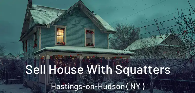  Sell House With Squatters Hastings-on-Hudson ( NY )