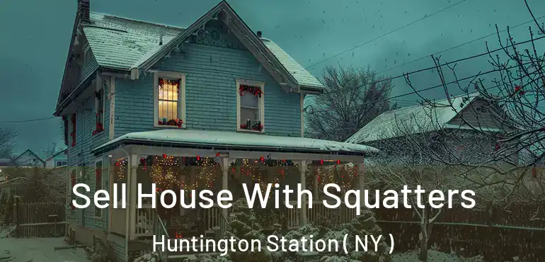  Sell House With Squatters Huntington Station ( NY )