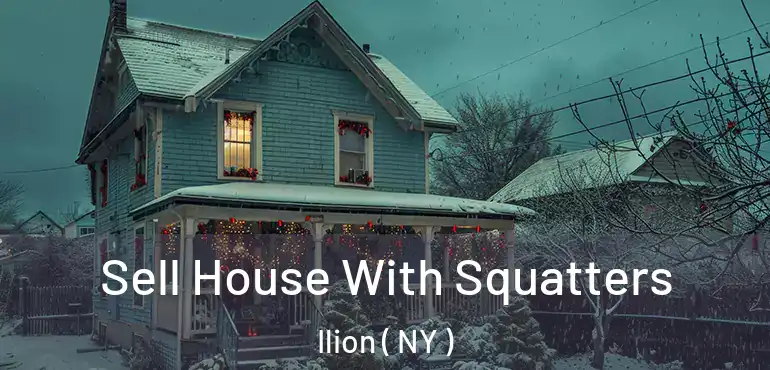  Sell House With Squatters Ilion ( NY )