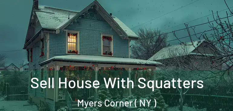  Sell House With Squatters Myers Corner ( NY )