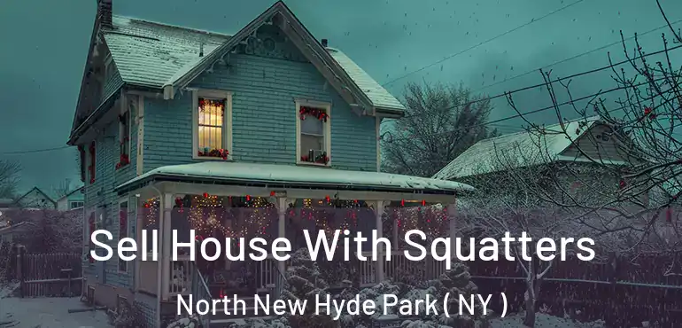  Sell House With Squatters North New Hyde Park ( NY )