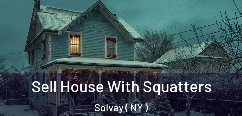  Sell House With Squatters Solvay ( NY )
