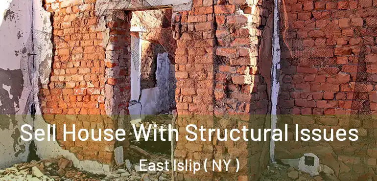  Sell House With Structural Issues East Islip ( NY )