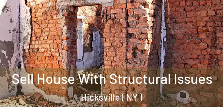  Sell House With Structural Issues Hicksville ( NY )