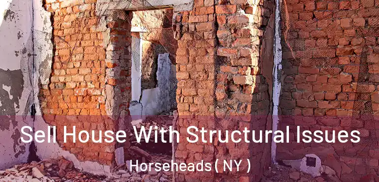 Sell House With Structural Issues Horseheads ( NY )