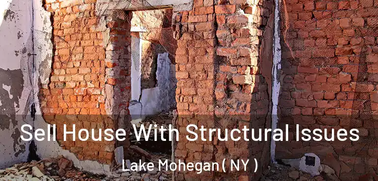  Sell House With Structural Issues Lake Mohegan ( NY )