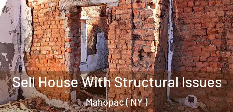  Sell House With Structural Issues Mahopac ( NY )