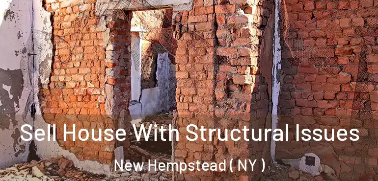  Sell House With Structural Issues New Hempstead ( NY )