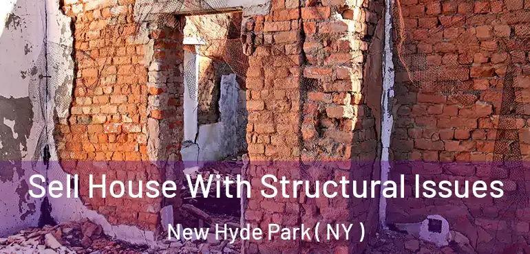  Sell House With Structural Issues New Hyde Park ( NY )