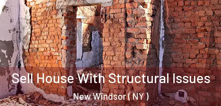  Sell House With Structural Issues New Windsor ( NY )