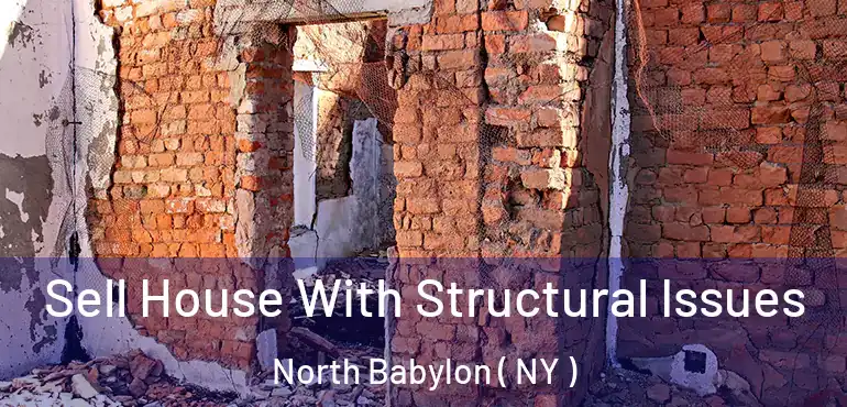  Sell House With Structural Issues North Babylon ( NY )