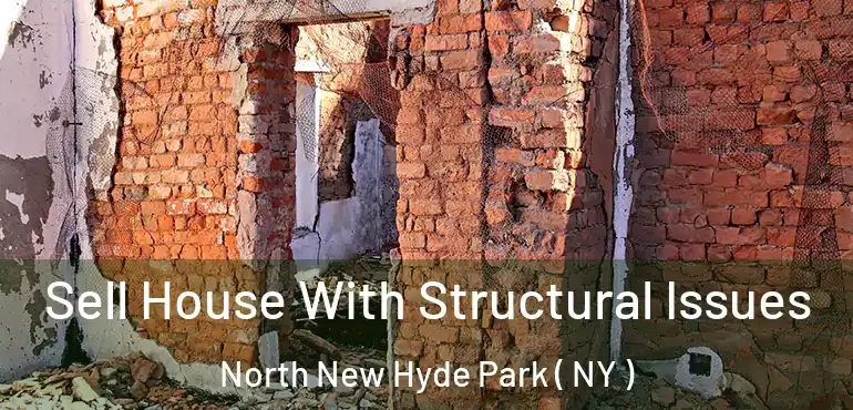  Sell House With Structural Issues North New Hyde Park ( NY )