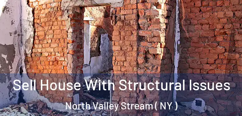  Sell House With Structural Issues North Valley Stream ( NY )