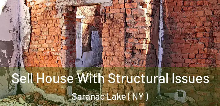  Sell House With Structural Issues Saranac Lake ( NY )