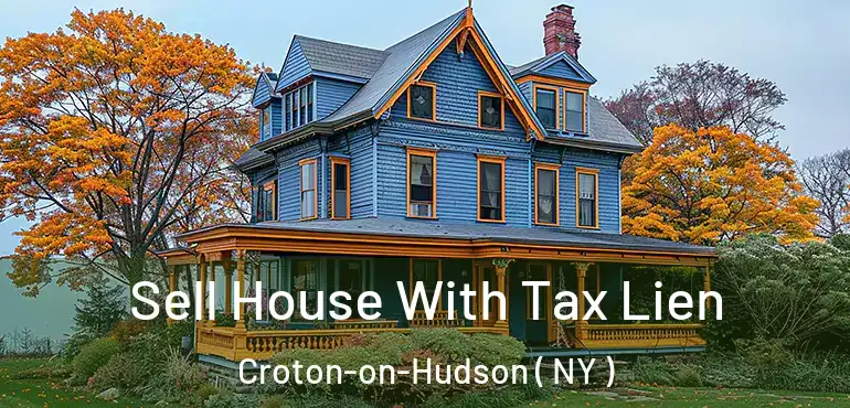  Sell House With Tax Lien Croton-on-Hudson ( NY )