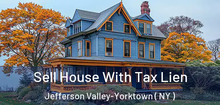  Sell House With Tax Lien Jefferson Valley-Yorktown ( NY )