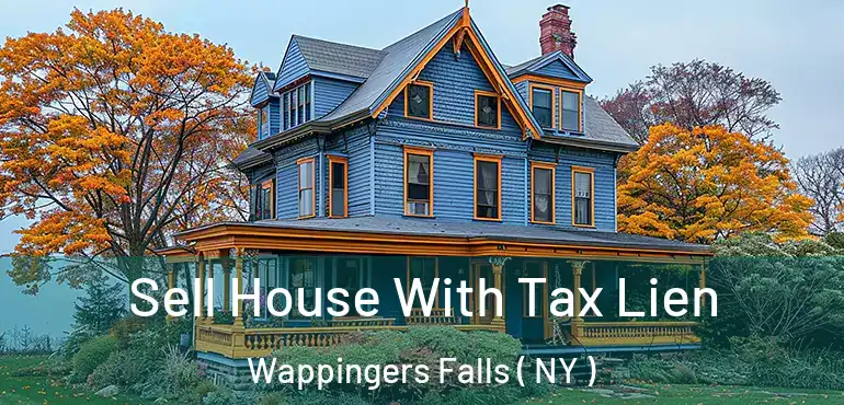  Sell House With Tax Lien Wappingers Falls ( NY )