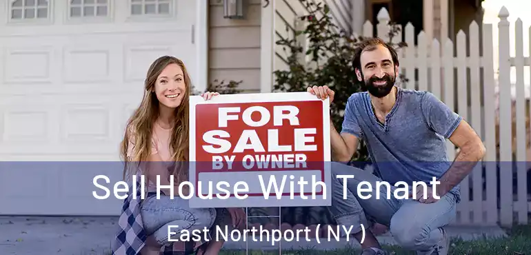 Sell House With Tenant East Northport ( NY )