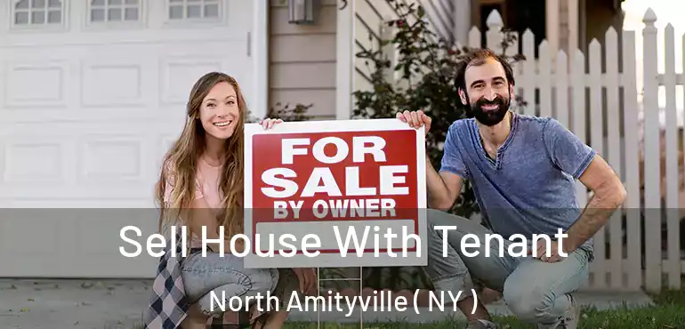  Sell House With Tenant North Amityville ( NY )