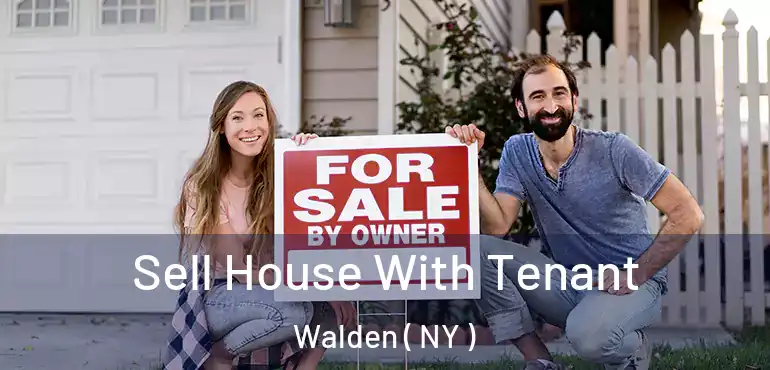  Sell House With Tenant Walden ( NY )