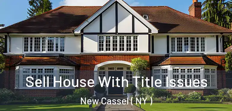  Sell House With Title Issues New Cassel ( NY )