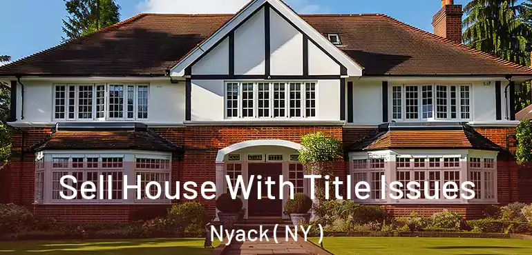  Sell House With Title Issues Nyack ( NY )