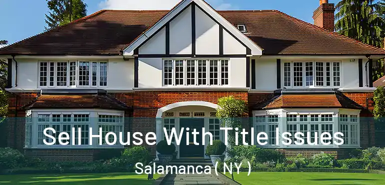  Sell House With Title Issues Salamanca ( NY )
