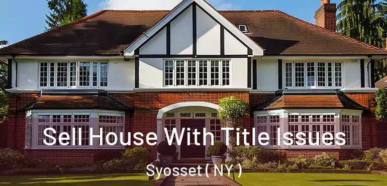  Sell House With Title Issues Syosset ( NY )